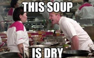 This soup is dry